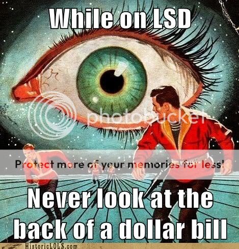 funny-pictures-history-while-on-lsd-never-look-at-the-back-of-a-dollar-bill.jpg