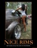 nice-rims-demotivational-poster-1258369321.jpg